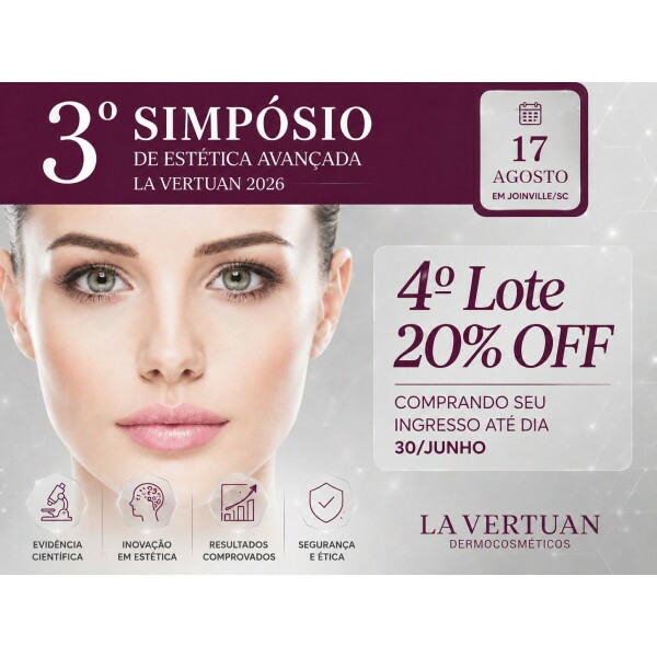 3ª EDIÇÃO SIMPÓSIO DE ESTÉTICA AVANÇADA LA VERTUAN - 4º LOTE