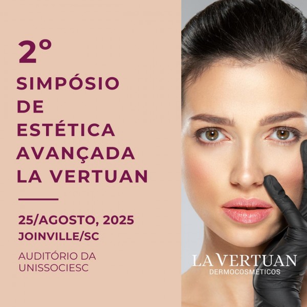 2ª EDIÇÃO - SIMPÓSIO ESTÉTICA AVANÇADA LA VERTUAN - 1º LOTE