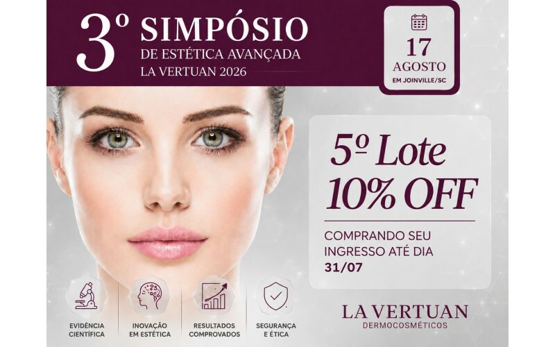 3ª EDIÇÃO SIMPÓSIO DE ESTÉTICA AVANÇADA LA VERTUAN - 5º LOTE